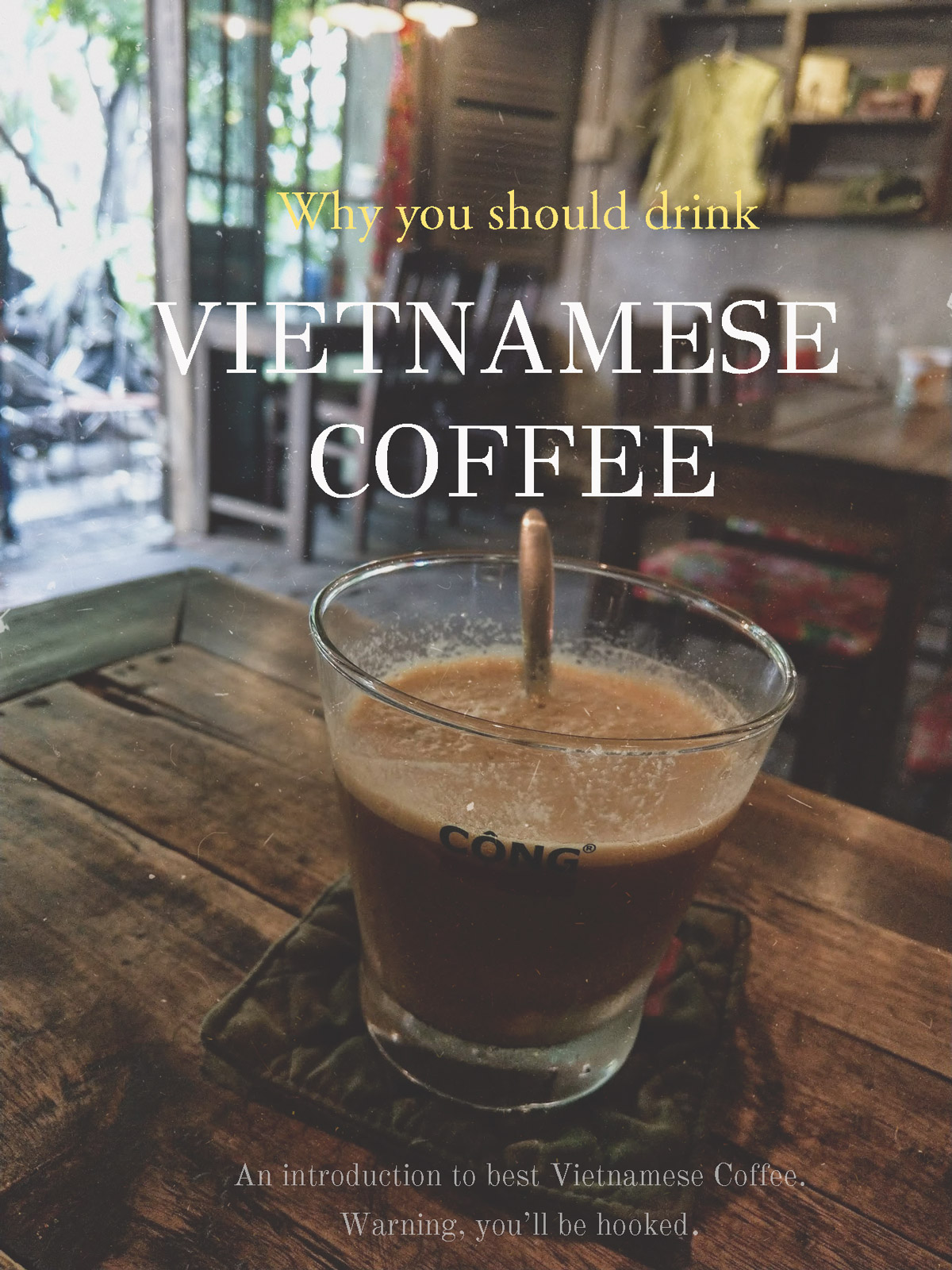 Why you should drink Vietnamese coffee by Outlanderly